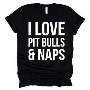 I Love Pit Bulls and Naps T-Shirt Black