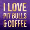 i love pit bulls and coffee purple tee gold foil design