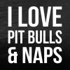 i love pit bulls and naps black tee white design