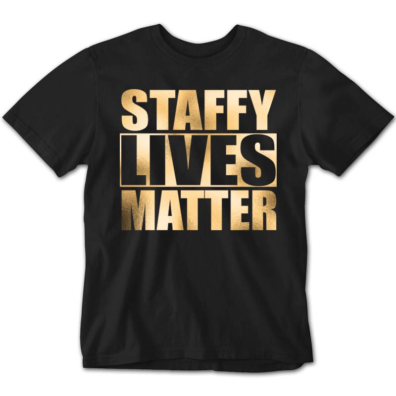 staffy lives matter gold foil design black shirt