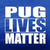 pug lives matter royal blue tee white design