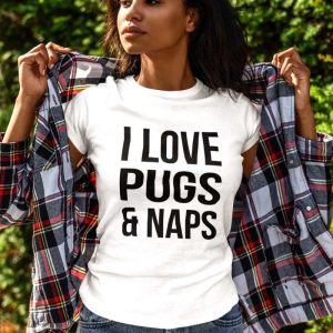 i love pugs and naps white tee black design