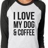 I Love My Dog And Coffee Baseball Tee Black