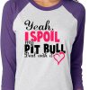 Yeah I Spoil My Pit Bull Deal With It Baseball Tee Purple Pink