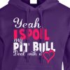 Yeah I Spoil My Pit Bull Deal With It Hoodie Purple Pink