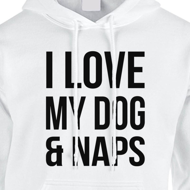 i love my dogs and naps hoodie white