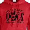 All I Care About Are Dogs And Like 3 People Hoodie Red Black
