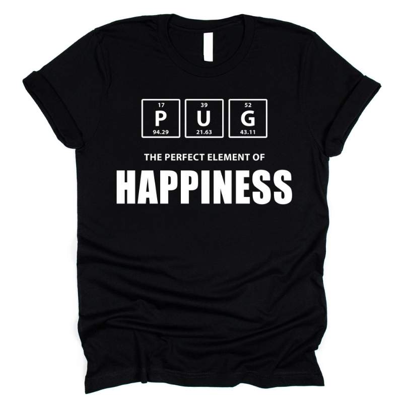 PUG The Perfect Element Of Happiness